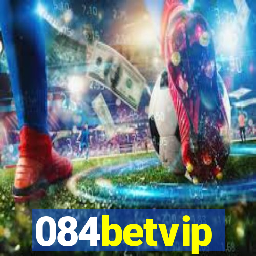 084betvip