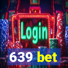 639 bet