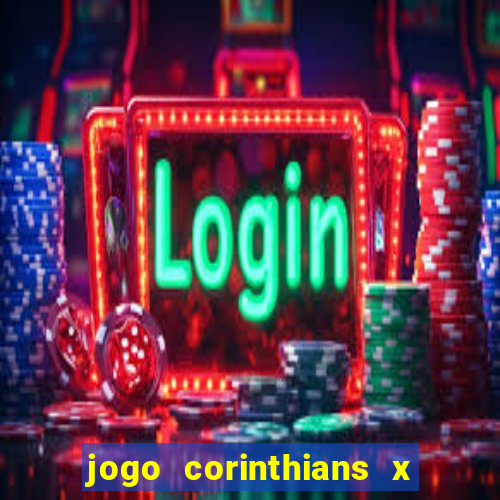 jogo corinthians x fortaleza ao vivo gratis