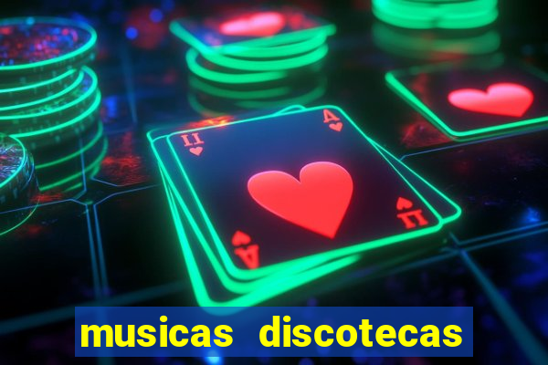 musicas discotecas anos 90