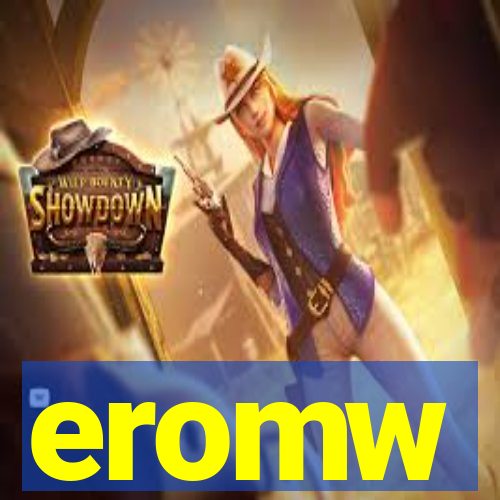 eromw