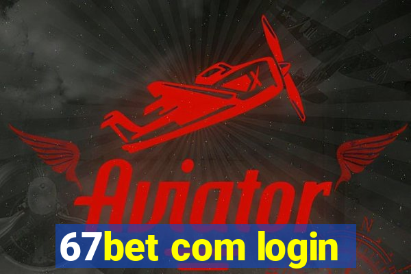 67bet com login