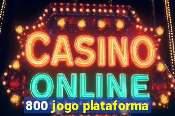 800 jogo plataforma