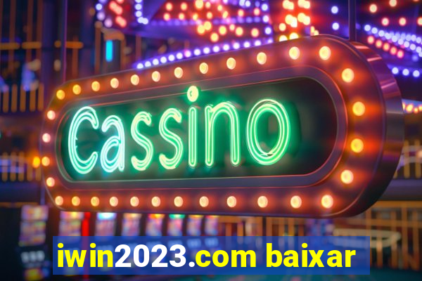 iwin2023.com baixar