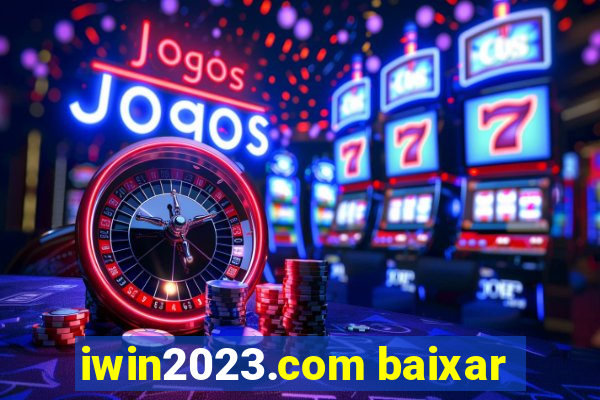 iwin2023.com baixar