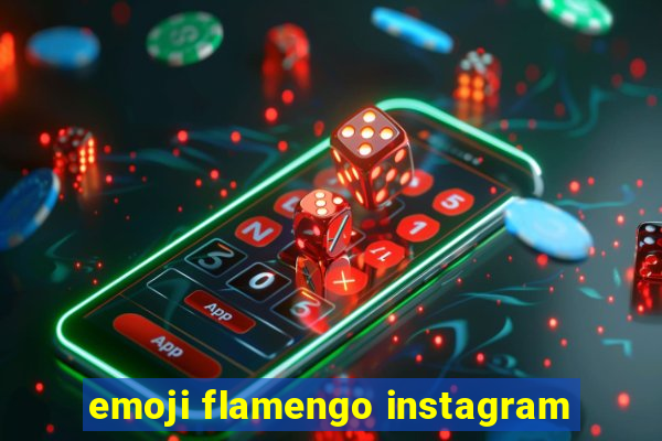 emoji flamengo instagram