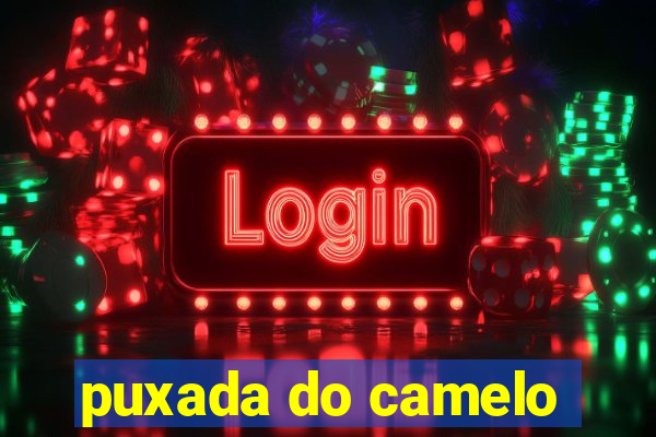 puxada do camelo