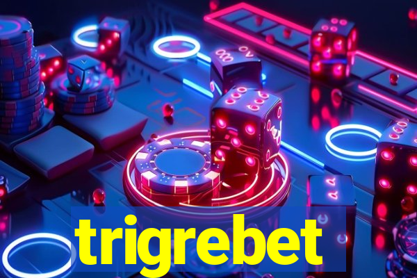 trigrebet