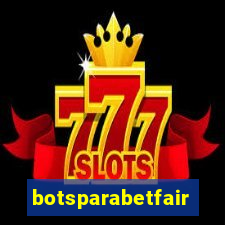 botsparabetfair