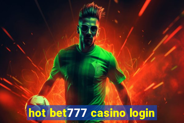 hot bet777 casino login