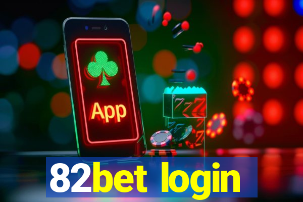 82bet login