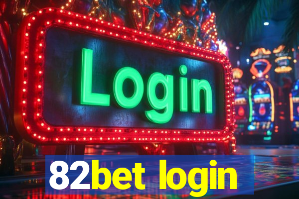 82bet login