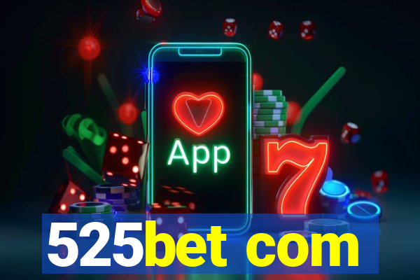 525bet com