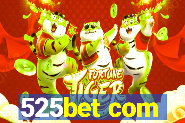 525bet com