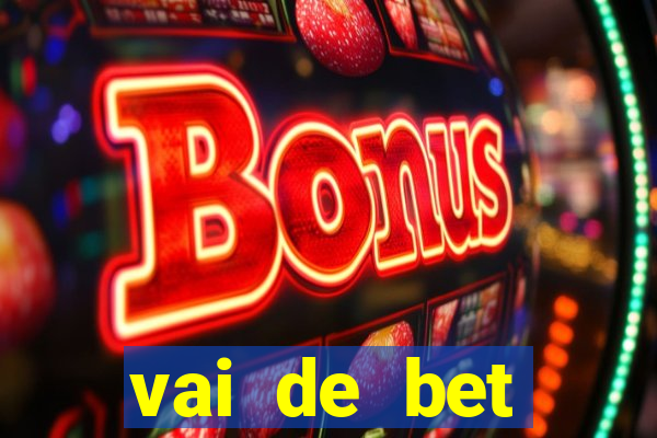 vai de bet plataforma gusttavo lima