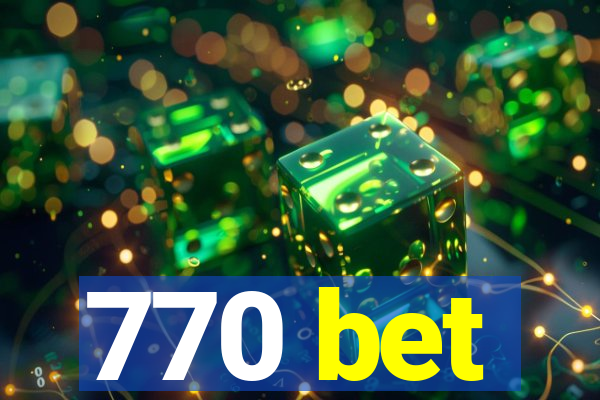 770 bet