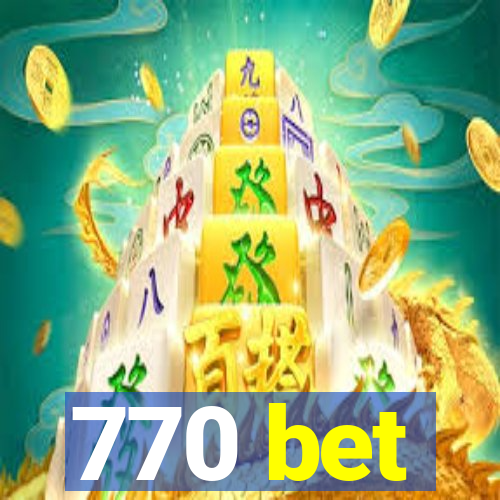 770 bet