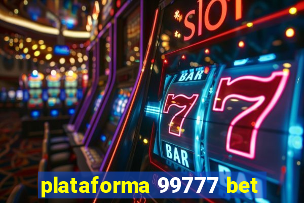 plataforma 99777 bet