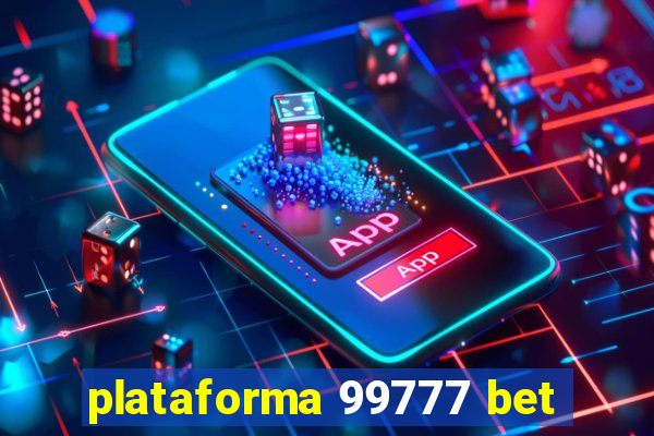 plataforma 99777 bet