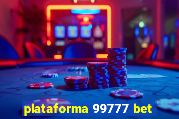 plataforma 99777 bet