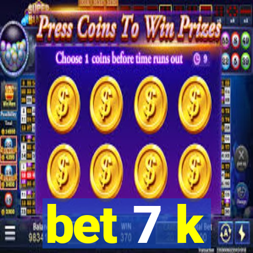 bet 7 k