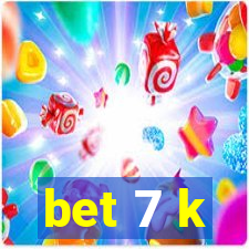 bet 7 k