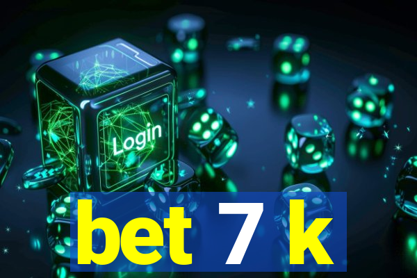 bet 7 k