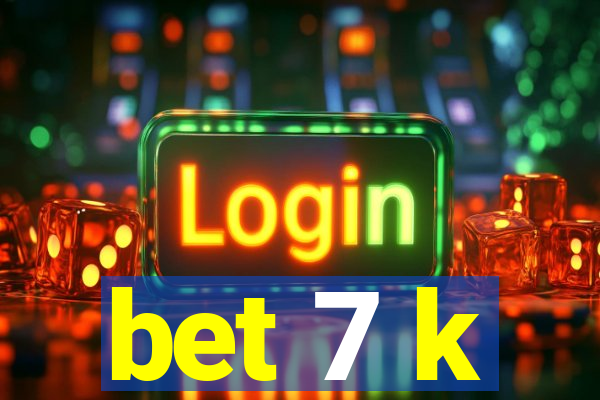 bet 7 k