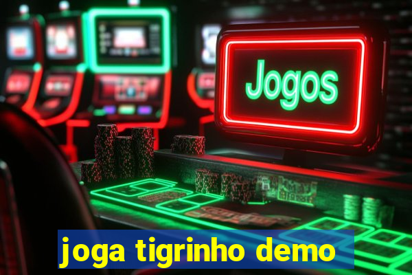 joga tigrinho demo