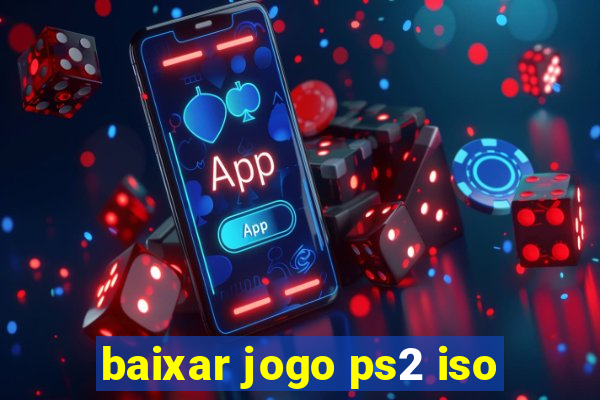 baixar jogo ps2 iso