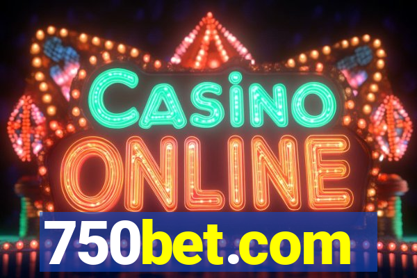 750bet.com