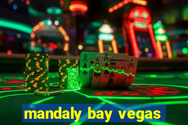 mandaly bay vegas