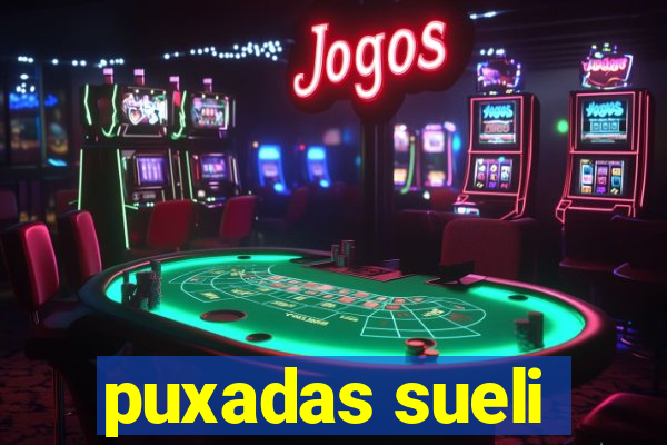 puxadas sueli