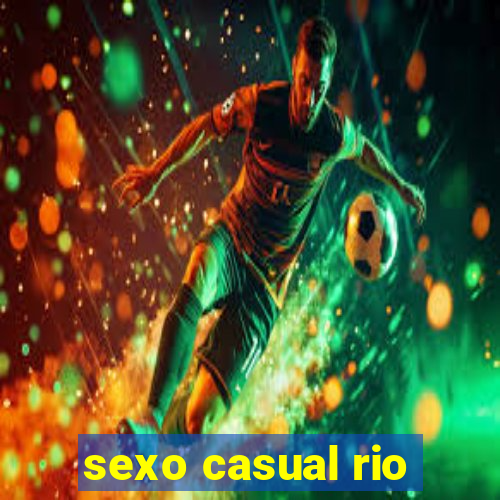 sexo casual rio