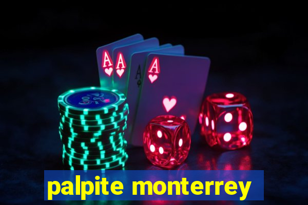 palpite monterrey