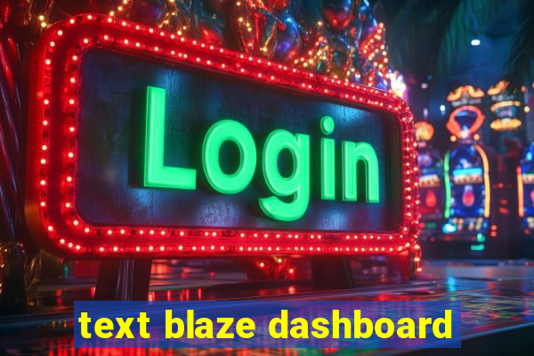 text blaze dashboard