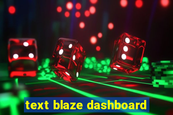 text blaze dashboard