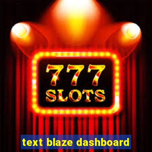 text blaze dashboard