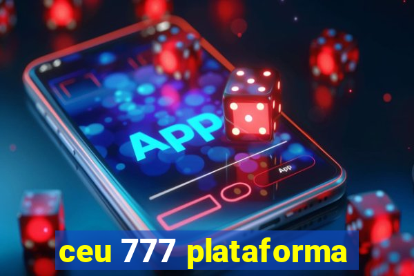 ceu 777 plataforma