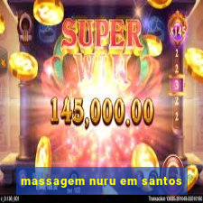 massagem nuru em santos