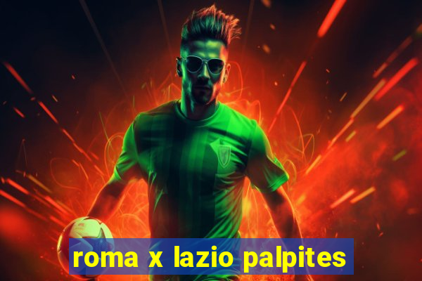 roma x lazio palpites