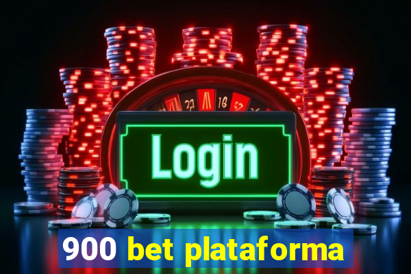 900 bet plataforma