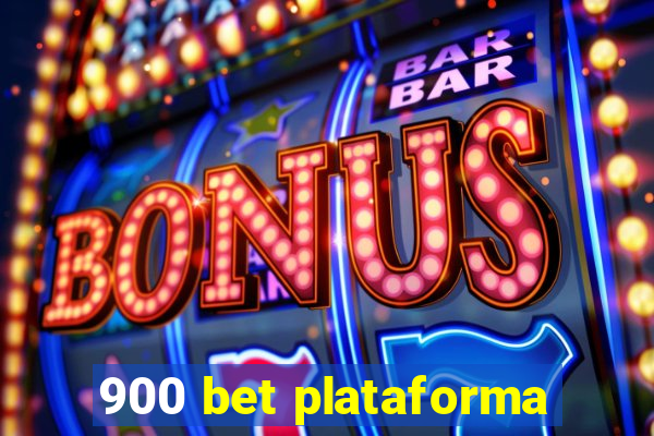 900 bet plataforma