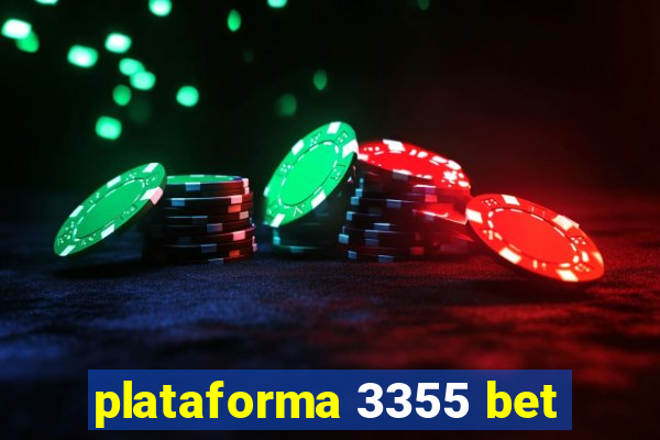 plataforma 3355 bet