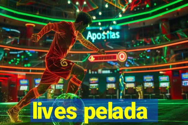 lives pelada