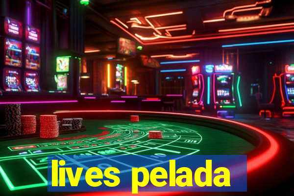 lives pelada