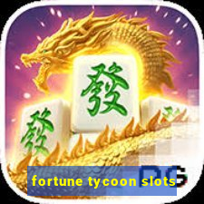 fortune tycoon slots