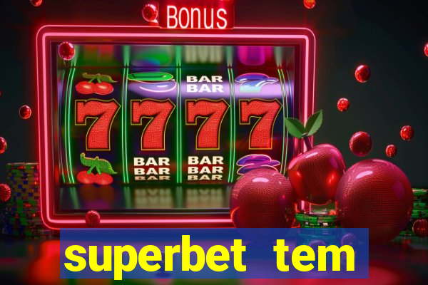 superbet tem pagamento antecipado