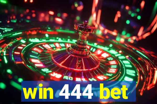 win 444 bet