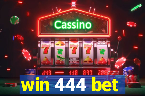 win 444 bet